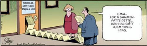 Hmm... To summarize all this, he went home early today